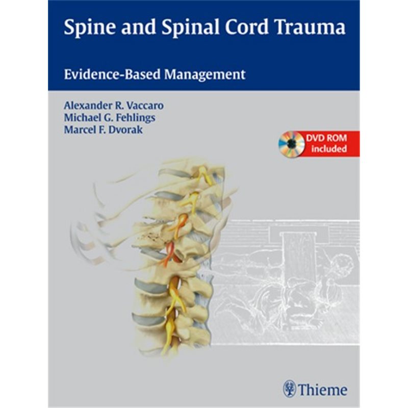 Spine and Spinal Cord Trauma - Evidence-Based Management